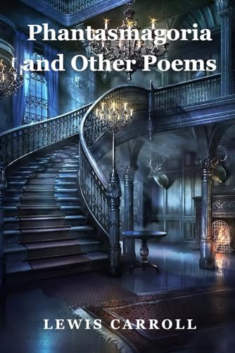 Phantasmagoria and Other Poems (Classics and Annotated) von Independently published